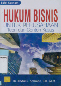 Image of Hukum Bisnis untuk Perusahaan : Teori dan Contoh Kasus