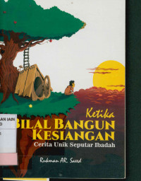 Image of Ketika bilal bangun kesiangan : Cerita unik seputar ibadah