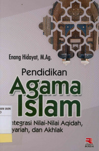 Image of Pendidikan agama Islam : Integrasi nilai-nilai aqidah, syariah, dan akhlak