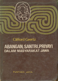Image of Abangan, Santri, Priyayi dalam masyarakat Jawa