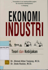 Image of Ekonomi industri : Teori dan kebijakan