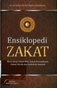 Image of Ensiklopedi zakat : Mencakup zakat mal, zakat perusahaan, zakat fitrah dan sedekah sunnah
