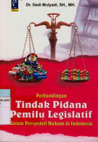 Image of Perbandingan tindak pidana pemilu legislatif dalam perspektif hukum di Indonesia