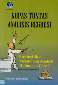 Image of Kupas Tuntas Analisis Regresi : Strategi Jitu Melakukan Analisis Hubungan Causal