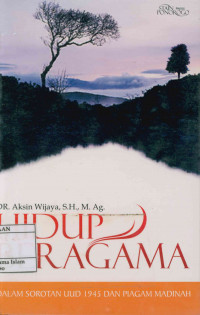 Image of Hidup Beragama Dalam Sorotan UUD 1945 Dan Piagam Madinah