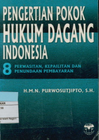 Image of Pengertian Pokok Hukum Dagang Indonesia 