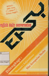Image of Easy  English Daily Conversation: Dilengkapi tenses/adjectives the irregular verbs