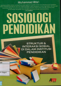 Image of Sosiologi pendidikan: Struktur & interaksi sosial di dalam institusi pendidikan