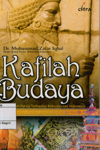 Image of Kafilah budaya : Pengaruh Persia terhadap kebudayaan Indonesia