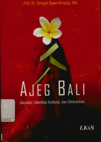Image of Ajeg Bali gerakan, identitas kultural dan globalisasi
