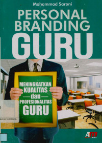 Image of Personal branding guru: Meningkatkan kualitas dan profesional guru