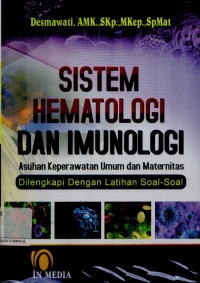 Image of Sistem hematologi & Imunologi: Asuhan keperawatan umum dan maternitas dlengkapi dengan latihan soal-soal