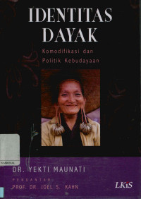 Image of Identitas dayak: Komodifikasi & politik kebudayaan
