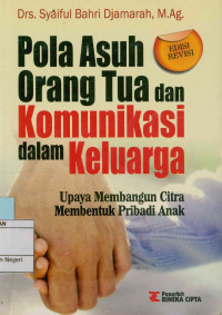 Image of Pola asuh orang tua dan komunikasi dalam keluarga; Upaya membangun citra membentuk pribadi anak