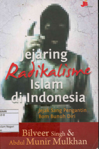 Image of Jejaring radikalisme Islam di Indonesia: Jejak sang pengantin bom bunuh diri