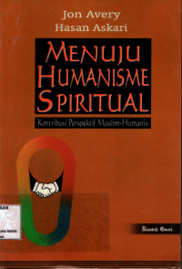 Image of Menuju humanisme spiritual : konstribusi perspektif muslim-humanis