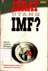 Image of Jerat Utang IMF?: Sebuah pelajaran berharga bagi para pemimpin bangsa-khususnya Indonesia
