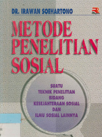 Image of Metode Penelitian Sosial : Suatu teknik penelitian bidang kesejahteraan sosial dan ilmu sosil lainnya