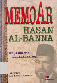 Image of Memoar Hasan Al-Banna : Untuk Dakwah dan Para Da'inya