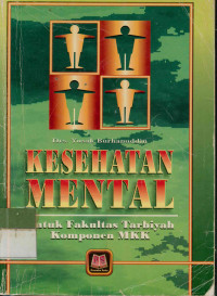 Image of Kesehatan mental : Untuk Fakultas Tarbiyah Komponen MKK