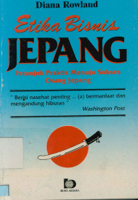 Image of Etika Bisnis Jepang Petunjuk Praktis Menuju Sukses Orang Jepang