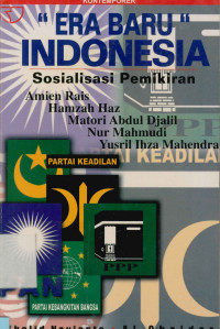 Image of Era Baru Indonesia : Sosialisasi Pemikiran Amin Rais Hamza Haz Matori Abdul Djalil Nur Mahmudi Yusril Ihza Mahendra