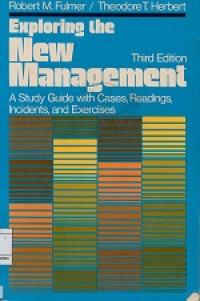 Image of Exploring the new management : A Study guide with cases, readings, incidents, and exercises