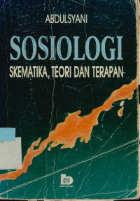 Image of Sosiologi : Skematika, teori dan Terapan