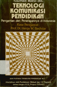 Image of Teknologi komunikasi pendidikan: Pengertian dan penerapannnya di Indonesia