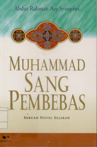 Image of Muhammad Sang Pembebas : Sebuah novel sejarah