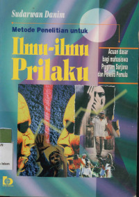 Image of Metode Penelitian Untuk Ilmu-Ilmu Prilaku : Acuan Dasar Bagi Mahasiswa Program Sarjana dan Penelitian Pemula