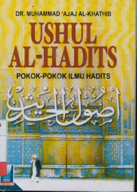 Image of Ushul al-hadits : Pokok-pokok ilmu hadits