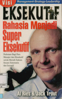 Image of Visi Eksekutif : Rahasia menjadi super eksekutif