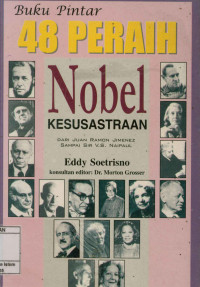 Image of Buku pintar 48 peraih nobel Kesusastraan : Dari Juan Ramon Jemenes sampai sir V.S Naipaul