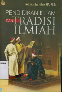 Image of Pendidikan Islam dan tradisi ilmiah