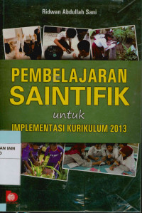 Image of Pembelajaran saintifik untuk implementasi kuirikulum 2013