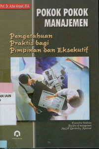 Image of Pokok-Pokok Manajemen : Pengetahuan Praktis Bagi pimpinan dan Eksekutif