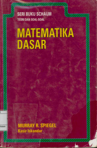 Image of Matematika Dasar, Seri Buku Schaum, Teori dan Soal Soal