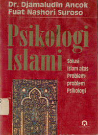 Image of Psikologi Islami : solusi Islam atas problem - problem psikologi