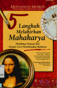 Image of 5 Langkah Melahirkan Mahakarya : Melejit potensi diri dengan cara membiasakan berkarya