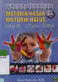Image of Perkembangan Motorik Kasar dan Motorik Halus Anak Usia Dini