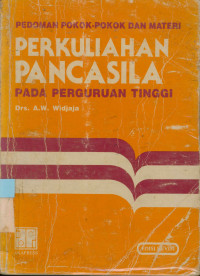 Image of Pedoman Pokok-Pokok dan materi perkuliahan Pancasila Pada Perguruan Tinggi