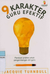 Image of 9 Karakter Guru Efektif : Panduan praktis untuk pengembangan diri guru (9 Habits Of Highly Effective Teachers)