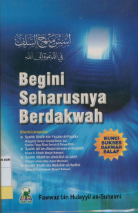 Image of Begini seharusnya berdakwah : Kunci sukses dakwah salaf