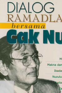 Image of Dialog Ramadlan Bersama Cak Nur : Merenungi Makna Dan Hikmah Ibadah Puasa, Nuzulul Qur'an Lailatul Qadr, ,Zakat Dan Hari Raya Idul Fitri