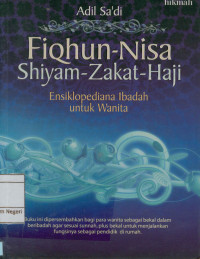 Image of Fiqhun-nisa shiyam-zakat-haji: ensiklopediana ibadah untuk wanita