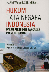 Image of Hukum tata negara Indonesia : Dalam perspektif Pancasila pasca reformasi