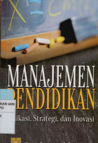 Image of Manajemen Pendidikan: Aplikasi, Strategi, dan Inovasi