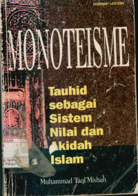 Image of Monoteisme : Tauhid sebagai sistem nilai dan akidah Islam