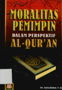 Image of Moralitas Pemimpin dalam Perspektif Al-Qur'an